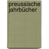 Preussische Jahrbücher by Delbrück Hans