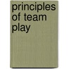 Principles of Team Play door Allen Wade