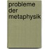 Probleme der Metaphysik