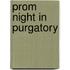 Prom Night in Purgatory