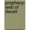 Prophecy: Web of Deceit by M.K. Hume
