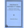 Prophets without Vision by Hedda Ben-Bassat
