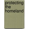 Protecting the Homeland door Richard Brennan