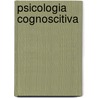 Psicologia Cognoscitiva door Robert J. Sternberg