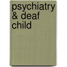 Psychiatry & Deaf Child door Jack Khan