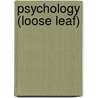 Psychology (Loose Leaf) door University Don H. Hockenbury