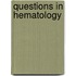 Questions in Hematology