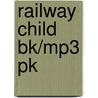 Railway Child Bk/Mp3 Pk door Edith Nesbit