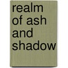 Realm of Ash and Shadow by Sunny C. Griffith