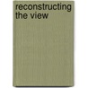 Reconstructing the View door Rebecca Senf