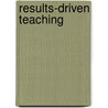 Results-Driven Teaching door Keen J. Babbage