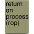Return On Process (rop)