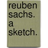 Reuben Sachs. A sketch. by Amy Levy