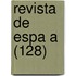 Revista de Espa a (128)