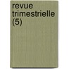 Revue Trimestrielle (5) door Livres Groupe