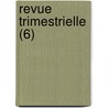 Revue Trimestrielle (6) by Livres Groupe