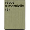 Revue Trimestrielle (8) by Livres Groupe