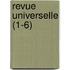 Revue Universelle (1-6)