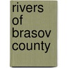 Rivers of Brasov County door Books Llc