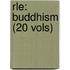 Rle: Buddhism (20 Vols)