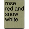 Rose Red and Snow White by Ruth Sanderson