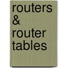 Routers & Router Tables door Fine Woodworking