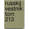 Russkij Vestnik Tom 213 by Sbornik