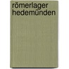 Römerlager Hedemünden by Klaus Grote