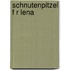 Schnutenpitzel F R Lena