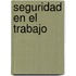 Seguridad en el Trabajo