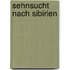 Sehnsucht nach Sibirien