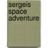 Sergeis Space Adventure