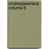 Shakespeariana Volume 6 door Shakespeare Society of New York