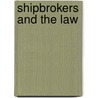 Shipbrokers And The Law by Dr Andrew Jamieson
