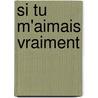 Si Tu M'Aimais Vraiment by Ann Rule