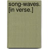 Song-waves. [In verse.] door Theodore Harding Rand
