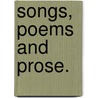Songs, Poems and Prose. by John Wheaton Evans Tapper