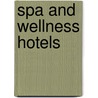 Spa and Wellness Hotels door C. Reschke