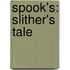 Spook's: Slither's Tale