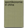 Sportökonomie in China door Hendrik Fischer