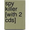 Spy Killer [with 2 Cds] door Laffayette Ron Hubbard