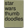 Star Wars Thumb Doodles door Michael Sherman