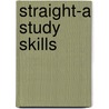 Straight-A Study Skills by Justin R. Muchnick