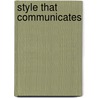 Style That Communicates door D. David Wilson