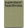 Superstars! Heartthrobs by Superstars!