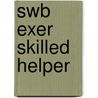 Swb Exer Skilled Helper door Maureen Egan