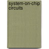 System-on-chip Circuits door Cristiano Dagosta