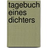 Tagebuch eines Dichters by Paul Ernst