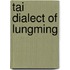 Tai Dialect of Lungming