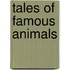 Tales of Famous Animals